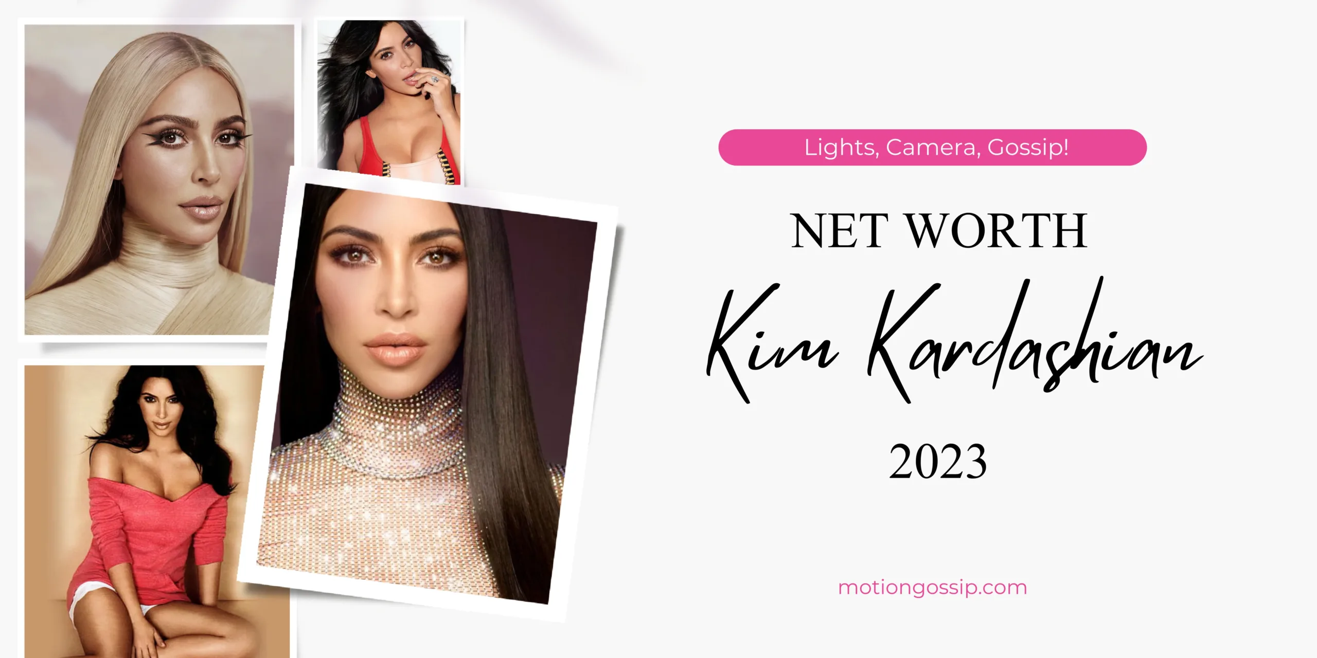 Kim Kardashian Net Worth 2023: The Meteoric Rise of Kardashians